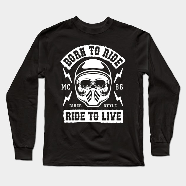 BIKER, BORN TO RIDE Long Sleeve T-Shirt by Tshirt Samurai